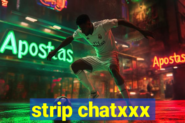 strip chatxxx